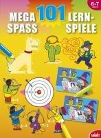 Mega Spaß: 101 Lern-Spiele, 6-7 Jahre