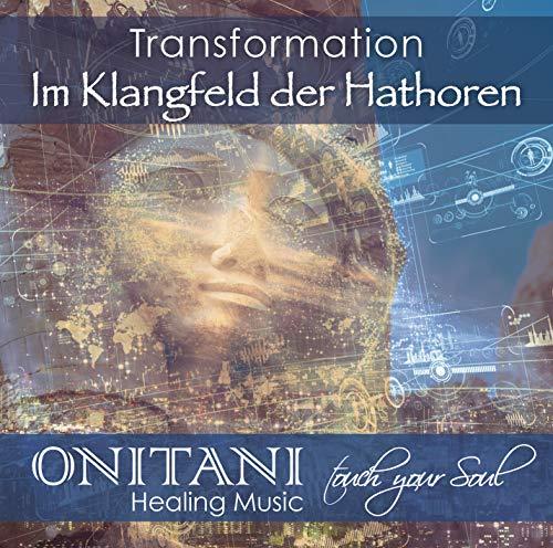 TRANSFORMATION. Im Klangfeld der Hathoren