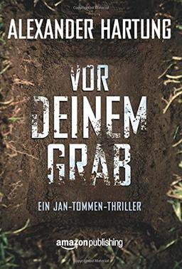 Vor deinem Grab (Ein Jan-Tommen-Thriller, Buch 2)