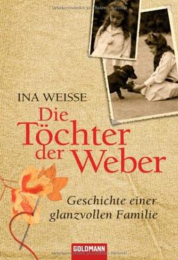 Die Töchter der Weber: Geschichte einer glanzvollen Familie