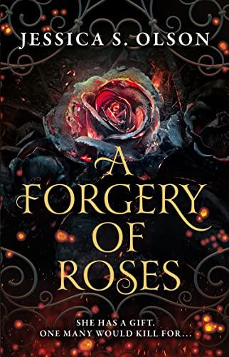 A Forgery of Roses: Tiktok made me buy it! The new spellbinding YA gothic fantasy – full of magic, romance and mystery