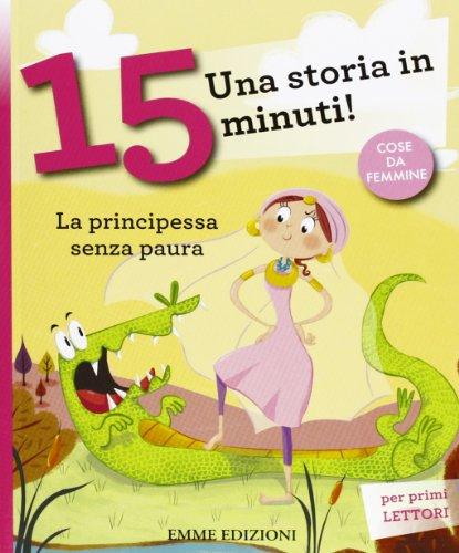 La principessa senza paura. Una storia in 15 minuti!