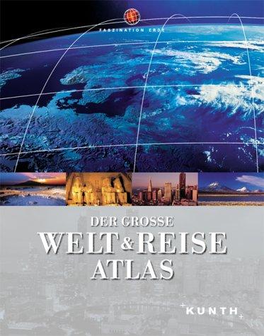 Der grosse Welt & Reise Atlas