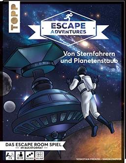 Escape Adventures – Von Sternfahrern und Planetenstaub: Das ultimative Escape-Room-Erlebnis jetzt auch als Buch! Mit XXL-Sternenkarte für 1-4 Spieler. 90 Minuten Spielzeit