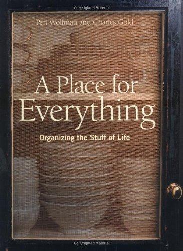 A Place for Everything: Organizing the Stuff of Life