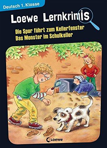 Loewe Lernkrimis - Die Spur führt zum Kellerfenster / Das Monster im Schulkeller: Deutsch 1. Klasse