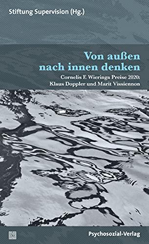 Von außen nach innen denken: Cornelis F. Wieringa Preise 2020: Klaus Doppler und Marit Vissiennon (Therapie & Beratung)