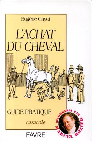 L'achat du cheval : guide pratique