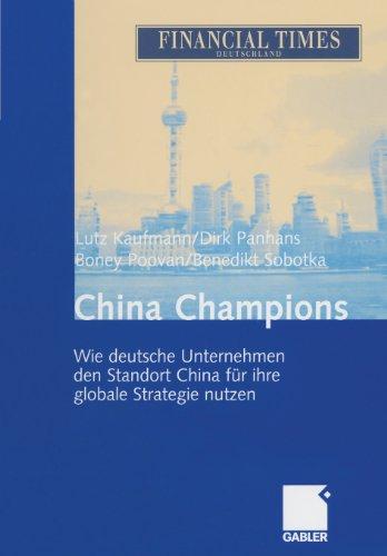 China Champions: Wie deutsche Unternehmen den Standort China für ihre globale Strategie nutzen