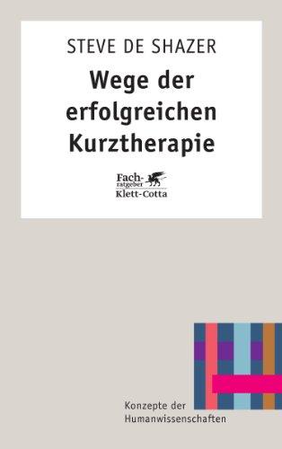 Wege der erfolgreichen Kurztherapie