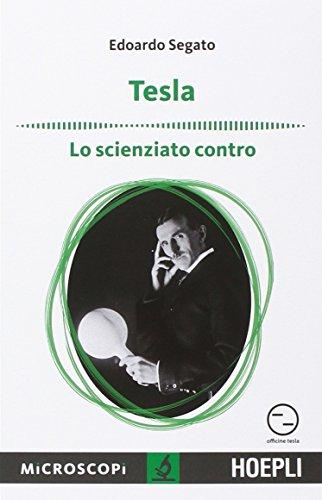 Tesla. Lo scienziato contro