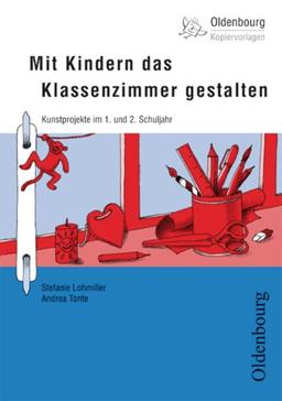 Mit Kindern das Klassenzimmer gestalten. 1./2. Klasse. Kopiervorlagen. (Lernmaterialien)