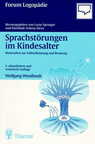 Sprachstörungen im Kindesalter. Materialien zur Früherkennung und Beratung