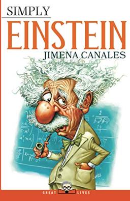 Simply Einstein (Great Lives, Band 27)