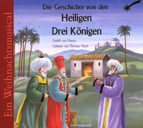 Die Geschichte von den Heiligen Drei Königen: Ein Weihnachtsmusical