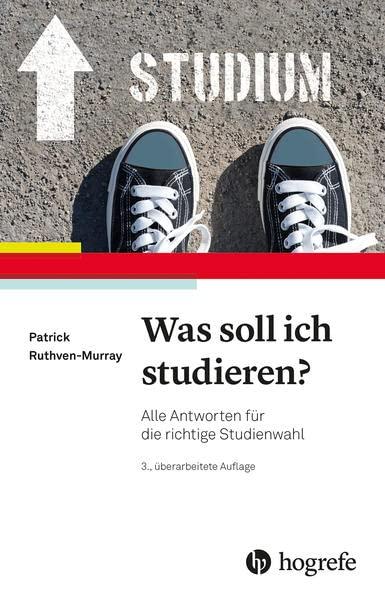 Was soll ich studieren?: Alle Antworten für die richtige Studienwahl