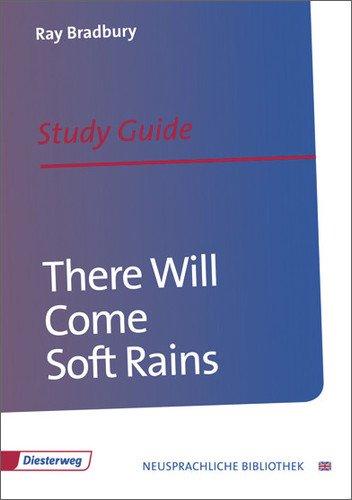 There Will Come Soft Rains: Study Guide (Diesterwegs Neusprachliche Bibliothek - Englische Abteilung, Band 109)