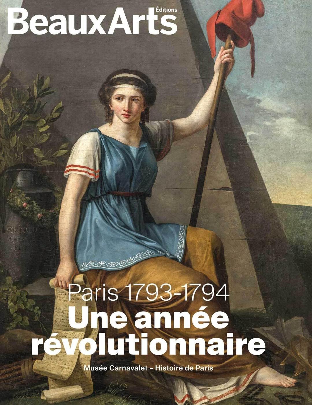 Paris 1793-1794 : une année révolutionnaire : musée Carnavalet-Histoire de Paris