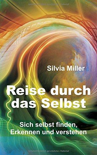 Reise durch das Selbst: Sich selbst finden, erkennen und verstehen