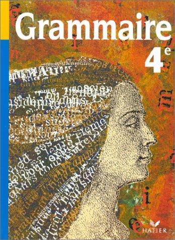 Grammaire, 4e : livre de l'élève