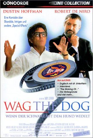 Wag the Dog - Wenn der Schwanz mit dem Hund wedelt