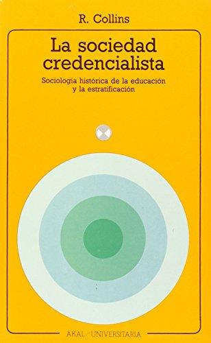 La sociedad credencialista : sociología histórica de la educación y de la estratificación (Universitaria, Band 126)