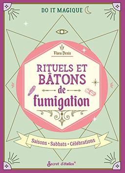 Rituels et bâtons de fumigation : saisons, sabbats, célébrations