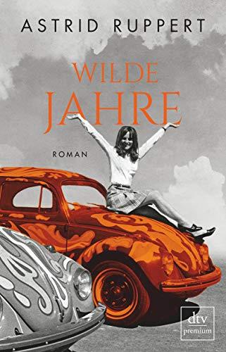 Wilde Jahre: Roman (Die Winter-Frauen-Trilogie, Band 2)