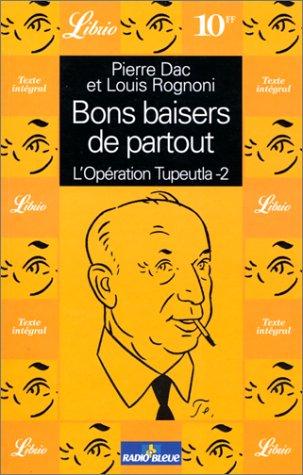 Bons baisers de partout : l'opération Tupeutla. Vol. 2