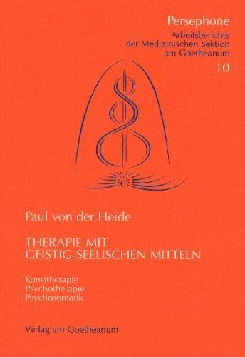 Therapie mit geistig-seelischen Mitteln. Kunsttherapie. Psychotherapie. Psychosomatik