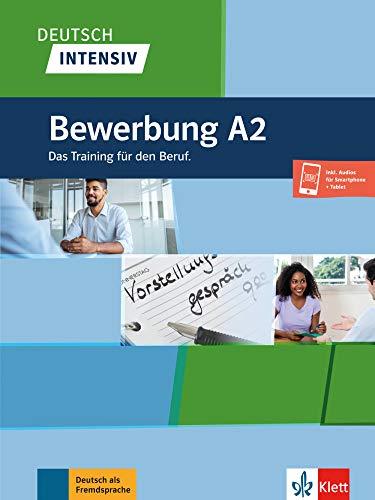 Deutsch intensiv, Bewerbung A2: Das Training für den Beruf. Buch + Onlineangebot