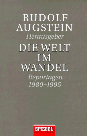 Die Welt im Wandel. Reportagen 1980-1995