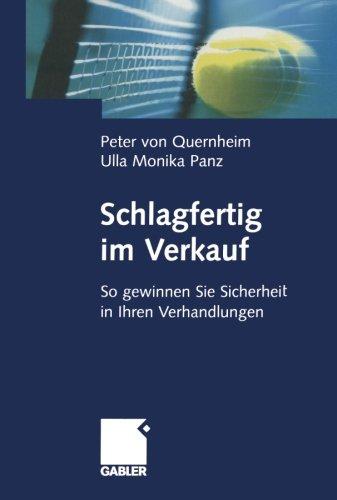 Schlagfertig im Verkauf: So gewinnen Sie Sicherheit in Ihren Verhandlungen (German Edition)