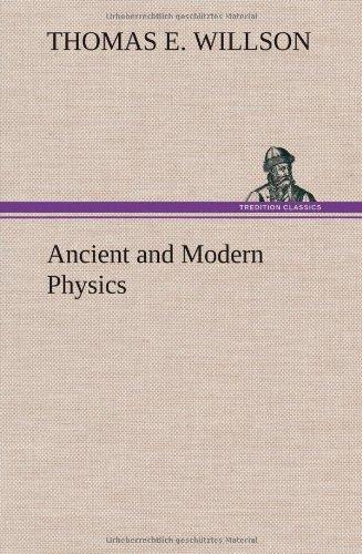 Ancient and Modern Physics