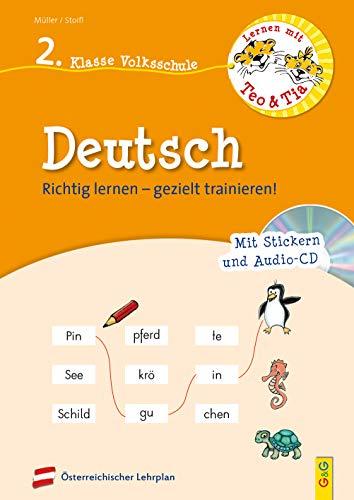 Lernen mit Teo und Tia Deutsch – 2. Klasse Volksschule mit CD: Richtig lernen – gezielt trainieren! (Teo und Tia / Richtig lernen – gezielt trainieren!)