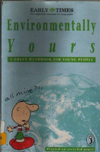 Environmentally Yours: A Green Handbook For Young People (Puffin Books)