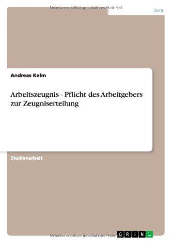 Arbeitszeugnis - Pflicht des Arbeitgebers zur Zeugniserteilung