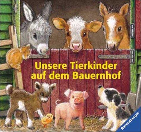 Unsere Tierkinder auf dem Bauernhof