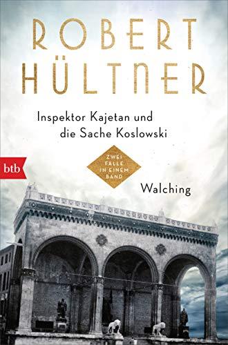 Inspektor Kajetan und die Sache Koslowski - Walching: Zwei Fälle in einem Band (Inspektor Kajetan Doppelbände, Band 1)