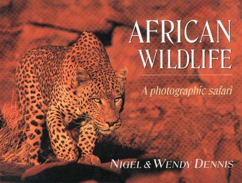 African Wildlife: A Photographic Safari