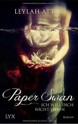 Paper Swan - Ich will dich nicht lieben