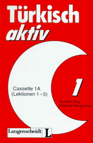 Türkisch aktiv; Türkce Ögreniyoruz, Lektionen 1-5, 1 Cassette