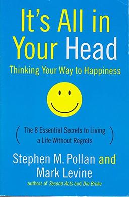 It's All in Your Head: Thinking Your Way to Happiness