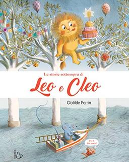 Le storie sottosopra di Leo e Cleo. Ediz. a colori (Il Castoro bambini)