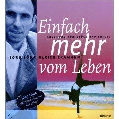 Einfach mehr vom Leben - Anleitung für Glück und Erfolg - Hörbuch - Begleitbuch mit 4 CDs