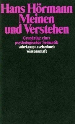 Meinen und Verstehen. Grundzüge einer psychologischen Semantik.