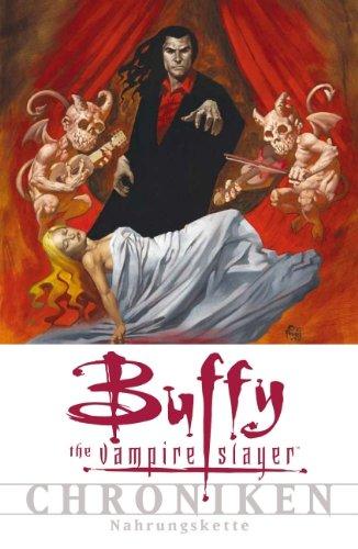 Buffy - The Vampire Slayer - Chroniken 6- Nahrungskette