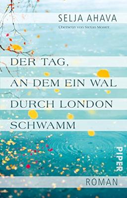 Der Tag, an dem ein Wal durch London schwamm: Roman