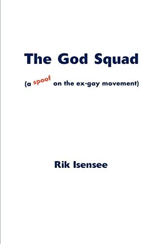 The God Squad: (A Spoof on the Ex-gay Movement)