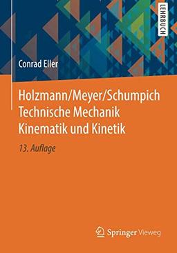 Holzmann/Meyer/Schumpich Technische Mechanik Kinematik und Kinetik